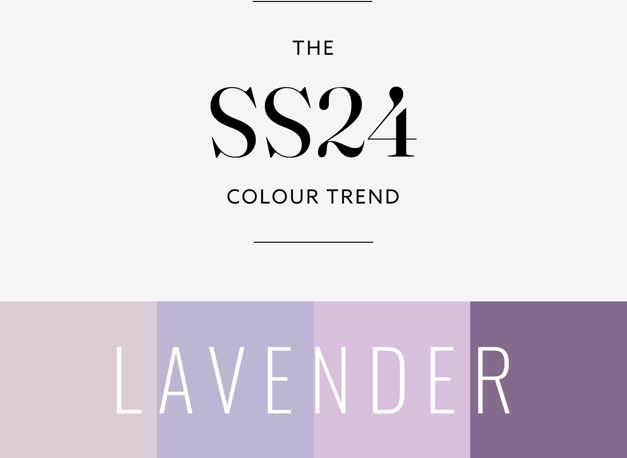 The SS24 Colour Trend - Lavender
